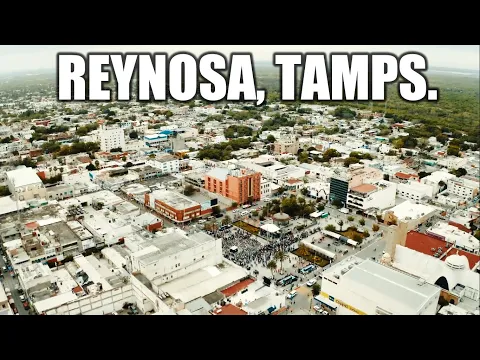 Download MP3 Reynosa 2021 | La Ciudad Más Poblada de Tamaulipas
