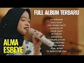 Download Lagu KUMPULAN LAGU GAMBUS ALMA ESBEYE TERBARU 2024 || ALBUM TERBARU GAMBUS ESBEYE 2024 #almaesbeye #alma