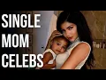 Single Mom Hollywood Celebrities