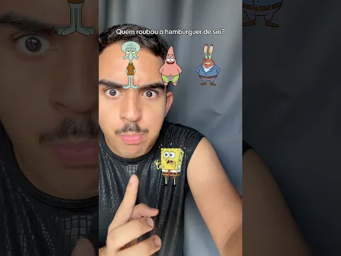 QUEM ROUBOU O HAMBÚRGUER DO BOB ESPONJA???￼