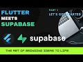 Flutter Supabase Open-Source Firebase Alternative - Lets get started