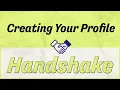 Create Your Profile on Handshake