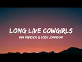 Ian Munsick Cody Johnson - Long Live Cowgirls