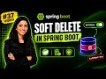 Spring Boot Tutorial Soft Delete in Spring Boot SQLDelete SQLRestriction JPA
