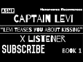 Lagu Levi x Listener - Levi Teases You About Kissing - Made By Anime ASMR Audio/Akira Dubs