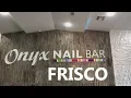 Onyx Nail Bar Frisco