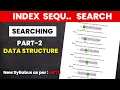 Index sequetial search fully explained in Hindi searching 2