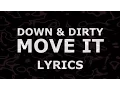Down Dirty - Move It