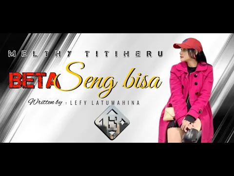 Download MP3 BETA SENG BISA - MELTHY TITIHERU.(OFFICIAL MUSIC VIDEO)