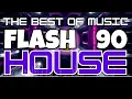 The Best Music Flash House 90 Nostalgia Set Mixado Especial