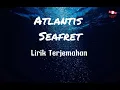 Lagu ATLANTIS - SEAFRET LIRIK LAGU TERJEMAHAN BAHASA INDONESIA