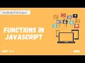 Functions in JavaScript JavaScript Full Course Part - 7 A Code Eater Hindi
