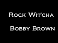 Bobby Brown - Rock Wit'cha (Lyrics)
