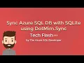 Sync Azure SQL DB with SQLite using DotMim Sync
