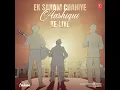 Ek Sanam Chahiye Aashiqui Ke Liye (From "Aashiqui")