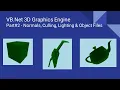 VB Net 3D Graphics Engine Part - Normals Culling Lighting Object Files