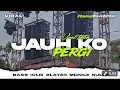 Lagu DJ JAUH KO PERGI - STYLE BASS ICLIK BEDIL NULUP BLAYER FULL BASS PERONTOK GENTENG MIDEL KRUEK 
