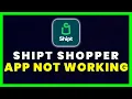 Shipt Shopper App Not Working How to Fix Shipt Shopper-Shop for Pay App Not Working