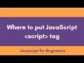 Where to put JavaScript script tag JavaScript Tutorial for Beginners 1