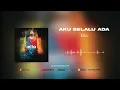 Download Lagu Ello - Aku Selalu Ada (Official Audio)