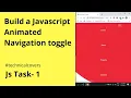 JS task - 1 How to make animated Navigation menu bar toggle using HTML CSS Javascript