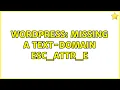Wordpress Missing a text-domain esc - attr