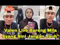 Lagu VALEN LIVE BARENG MILA SYANG SINI JANGAN JAUH\