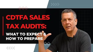 CDTFA Sales Tax Audits What to Expect and How to Prepare Your Records