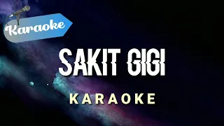 [Karaoke] SAKIT GIGI - Jangankan diriku semutpun kan marah Meggi Z | (Karaoke)
