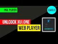 XUI ONE Web Player XUI WebPlayer Overview Class 3