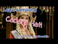 Lagu lampung | Cadang hati - inan ari sungkai