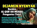 Download Lagu Tidur Tenang dengan Ruqyah 📿 Usir Gangguan \u0026 Dapatkan Nyenyak