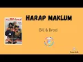 Download Lagu Harap Maklum - Bill \u0026 Brod | Lyrics | Lupakan 2022 Mari Kembali Ke Masa Lalu|