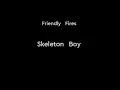 Friendly Fires - Skeleton Boy - Karaoke Instrumental Lyrics - ObsKure