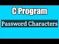 Write a program to type in password characters in c vision academy