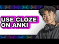 How to Use Cloze on Anki 2025 - Easy Guide