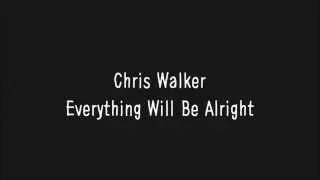 chris walker everything will be alright lyrics 