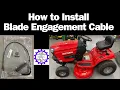 How to Replace Blade Engagement Cable Craftsman T110 and Cub Cadet XT1 Lawn Tractor