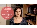 Scripted VS Unscripted - How to Get Better at