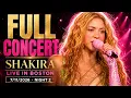Shakira Live in Boston 2026 Full Concert at TD Garden Las Mujeres Ya No Lloran Night 2
