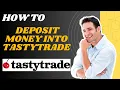 How to deposit money into TastyTrade l S M Tech