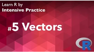 R Tutorial 05 with exercise Vectors