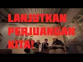 Download Lagu Lanjutkan Perjuangan Kita! - Gusti Irwan Wibowo | Video Lirik