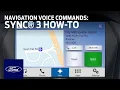 SYNC 3 Navigation Voice Commands SYNC 3 How-To Ford