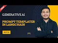Prompt Templates in LangChain l Basic to Advance Generative AI Series