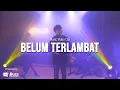Download Lagu BELUM TERLAMBAT - Music Video Clip