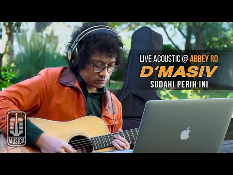 Download MP3 D'MASIV - Sudahi Perih Ini (Live Acoustic @ABBEY RD)