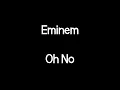 Download Lagu Eminem - Oh No (Lyrics)