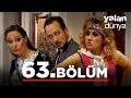 Yalan Dünya 63. Bölüm