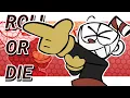 ROLL OR DIE ft CupHead and Mugman ANIMATION MEME